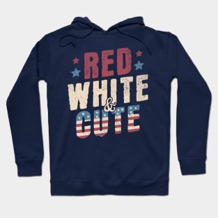 Red White and Cute - Funny USA 4th of July Retro Vintage Hoodie